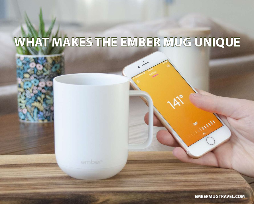 What Makes the Ember Mug Unique